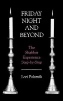 Friday Night and Beyond - Palatnik, Lori