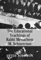 Educational Teachings of Rabbi Menachem M. Schneerson - Solomon, Louis David a Solomon, Aryeh