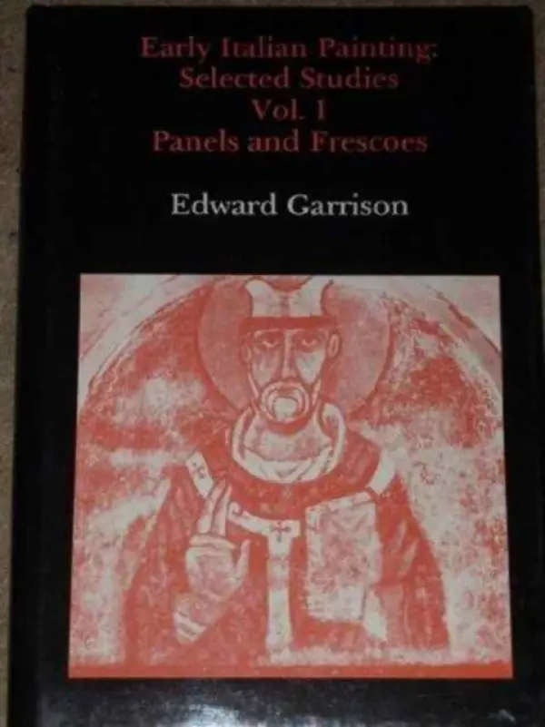 Early Italian Painting Vol. I - Garrison, Edward B