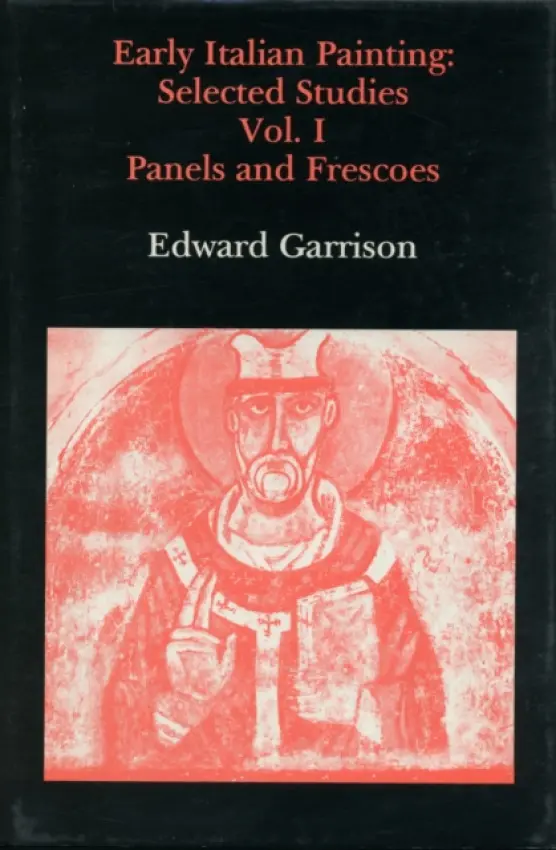 Early Italian Painting Vol. II - Garrison, Edward B