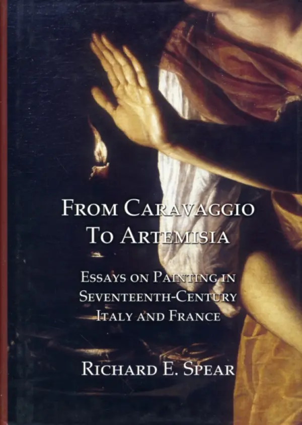 From Caravaggio to Artemisia - Spear, Richard