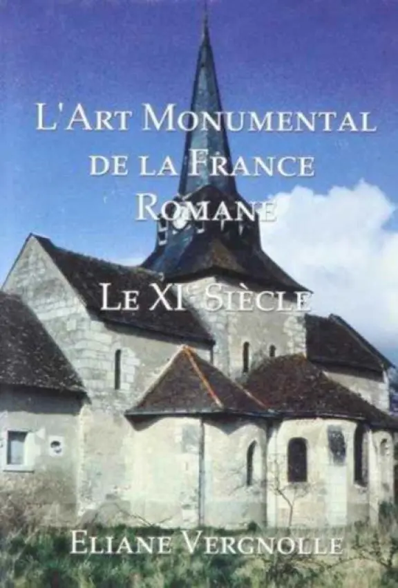 L'Art Monumental de la France Romane - Vergnolle, Eliane