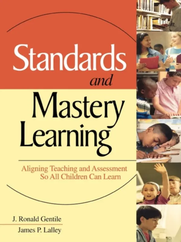 Standards and Mastery Learning - Gentile, J. Ronald a Lalley, James P.