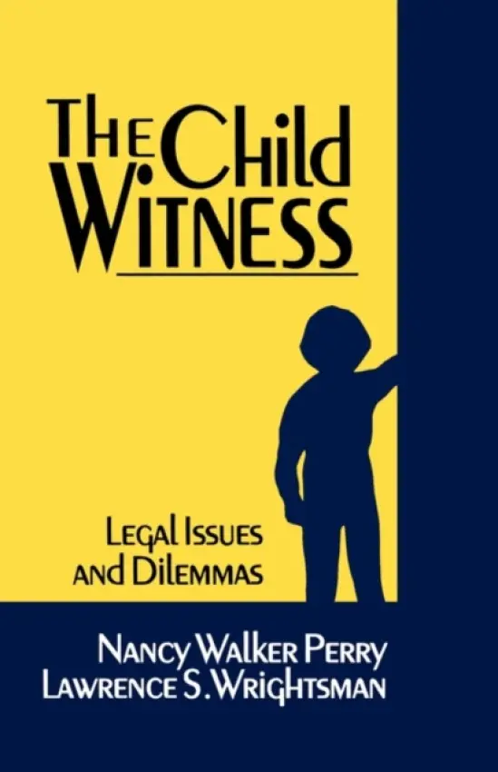 Child Witness - Walker, Nancy E. a Wrightsman, Lawrence S.