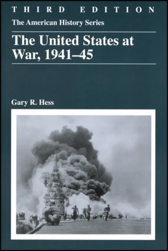 United States at War, 1941 - 1945 - Hess, Gary R. (Bowling Green State University, USA)