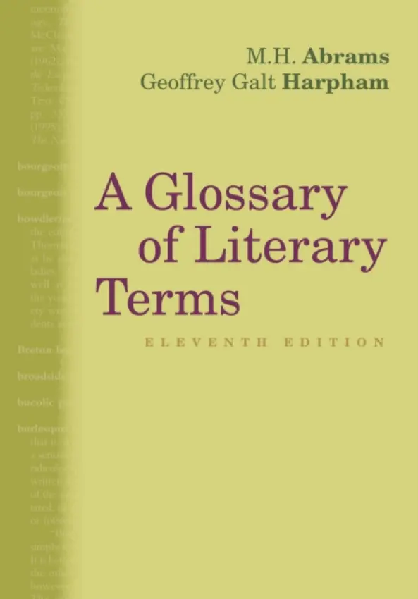 Glossary of Literary Terms - Abrams, M.H. (Cornell University, Emeritus) a Harpham, Geoffrey (National Humanities Center)