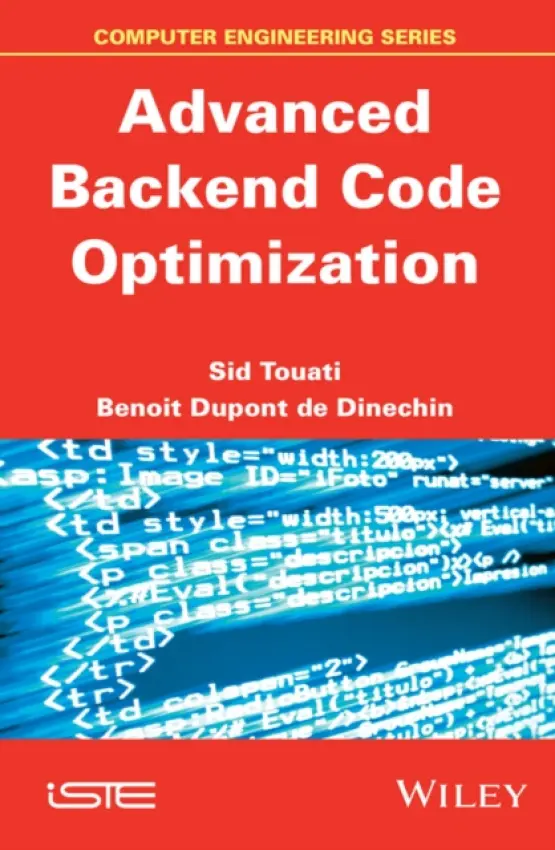 Advanced Backend Code Optimization - Touati, Sid (University Nice Sophia Antipolis, France) a de Dinechin, Benoit Dupont (Kalray, France)