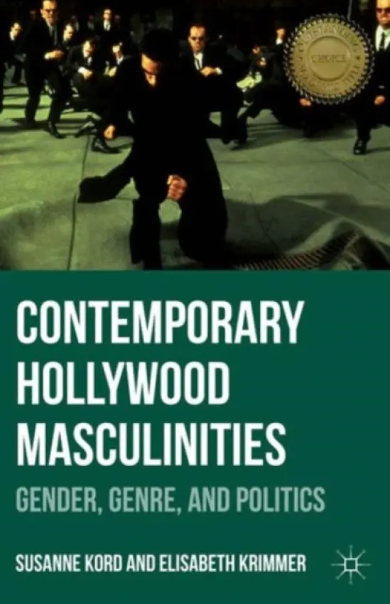 Contemporary Hollywood Masculinities - Kord, Susanne a Krimmer, Elisabeth