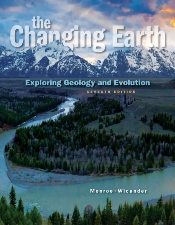 Changing Earth - Monroe, James (Central Michigan University, Emeritus) a Wicander, Reed (Central Michigan University, Emeritus and University of Queensland, Adjunct Professor)