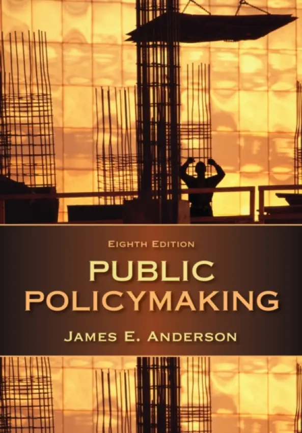 Public Policymaking - Anderson, James E. (Texas A a M University)