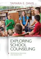 Exploring School Counseling - Davis, Tamara E. (Marymount University)