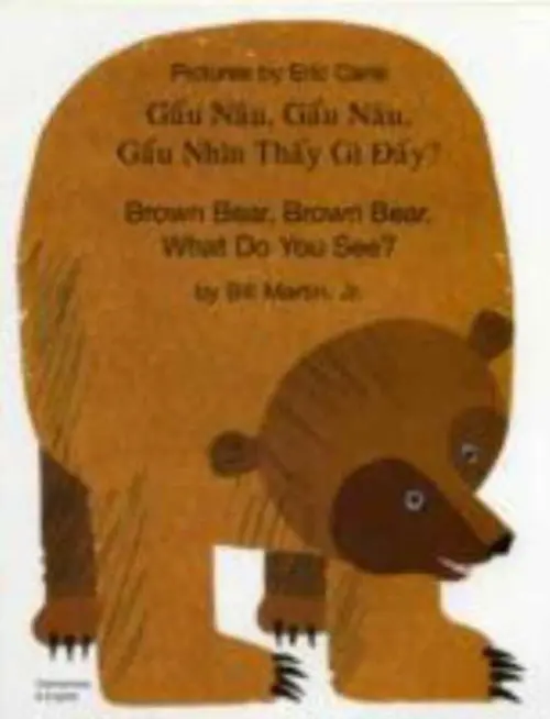 Brown Bear, Brown Bear, What Do You See? In Vietnamese and English - Bill Martin Jr.