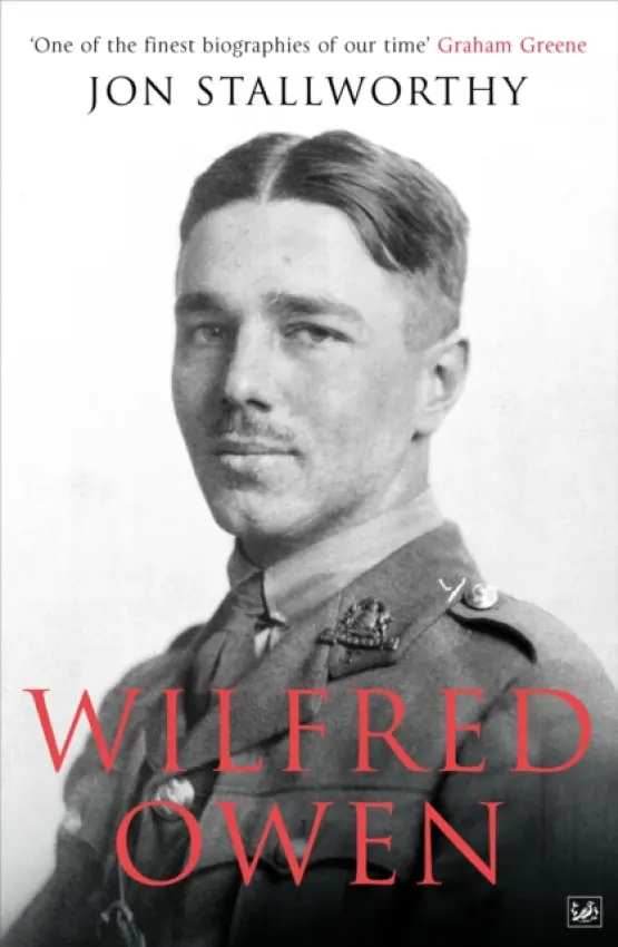 Wilfred Owen - Stallworthy, Jon