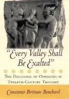 "Every Valley Shall Be Exalted" - Bouchard, Constance Brittain