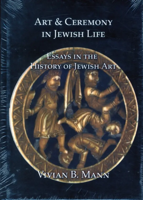 Art and Ceremony in Jewish Life - Mann, Vivian B.