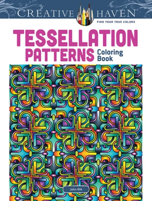 Creative Haven Tessellation Patterns Coloring Book - Wik, John a Haven, Creative