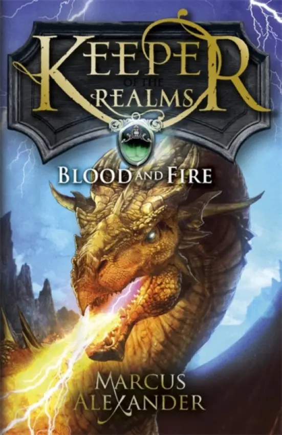 Keeper of the Realms: Blood and Fire (Book 3) - Alexander, Marcus
