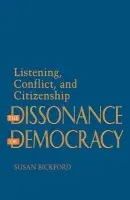 Dissonance of Democracy - Bickford, Susan