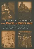 Face of Decline - Dublin, Thomas L. a Licht, Walter