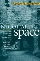 Negotiating Space - Rosenwein, Barbara H.