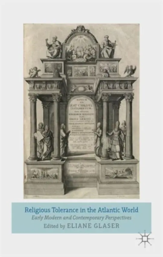 Religious Tolerance in the Atlantic World - Glaser, Eliane