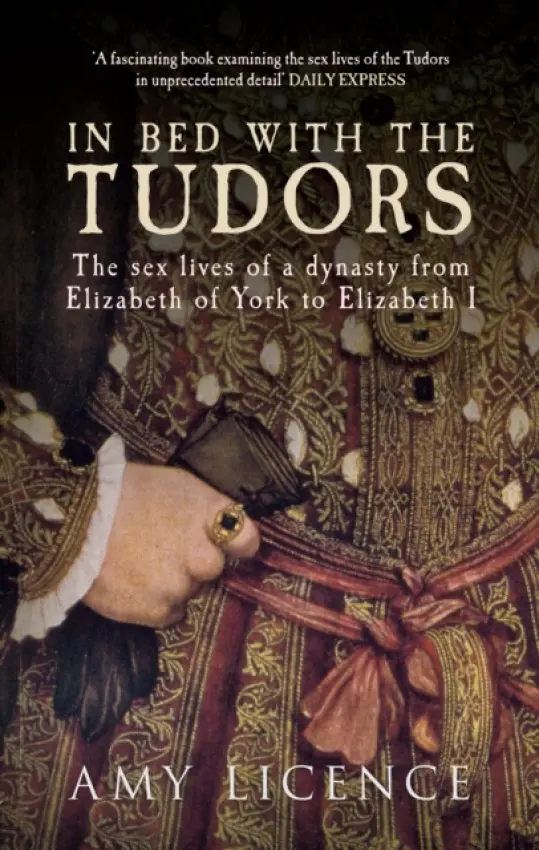 In Bed with the Tudors - Licence, Amy