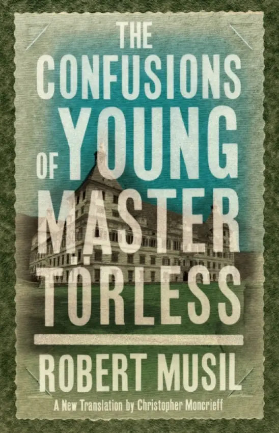Confusions of Young Master Torless - Musil, Robert
