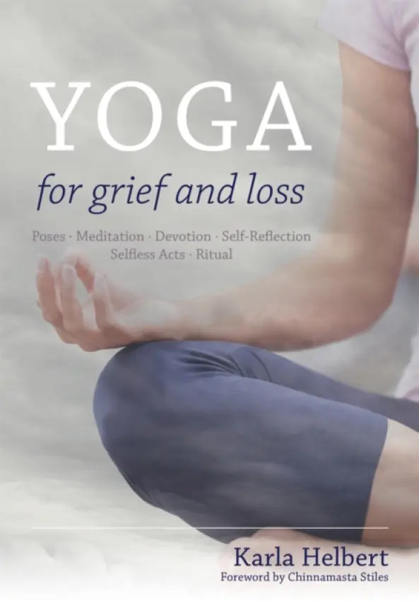 Yoga for Grief and Loss - Helbert, Karla