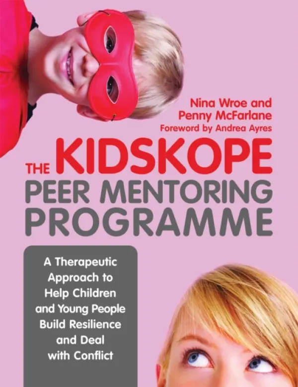 KidsKope Peer Mentoring Programme - McFarlane, Penny a Wroe, Nina