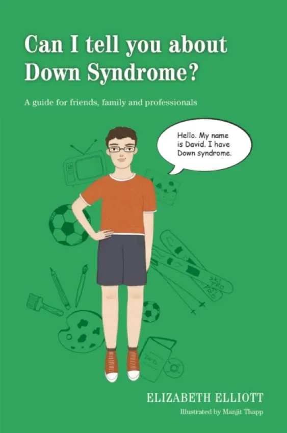 Can I tell you about Down Syndrome? - Elliott, Elizabeth
