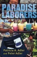 Paradise Laborers - Adler, Patricia A. a Adler, Peter