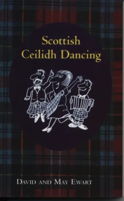 Scottish Ceilidh Dancing - Ewart, David a Ewart, May