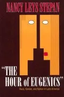 Hour of Eugenics" - Stepan, Nancy Leys