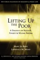 Lifting Up the Poor - Bane, Mary Jo a Mead, Lawrence M.
