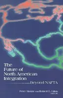 Future of North American Integration
