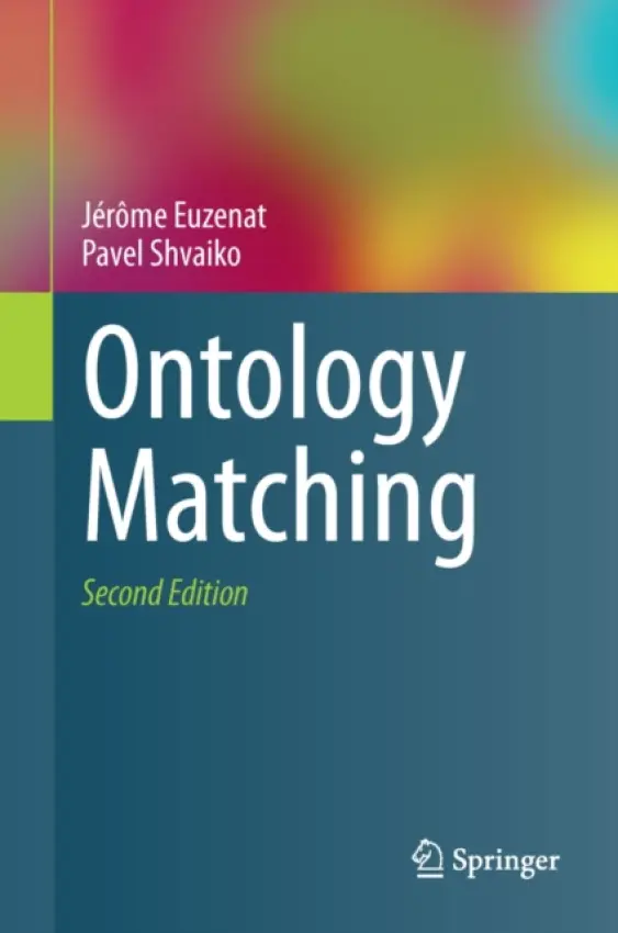 Ontology Matching - Euzenat, Jerome a Shvaiko, Pavel