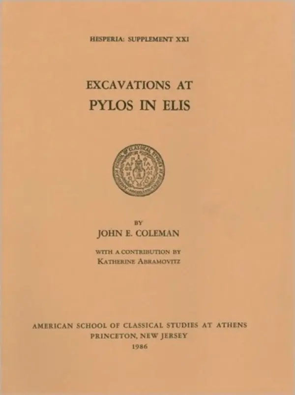 Excavations at Pylos in Elis - Coleman, John E.