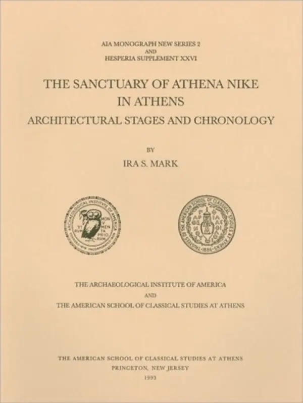 Sanctuary of Athena Nike in Athens - Mark, Ira S.