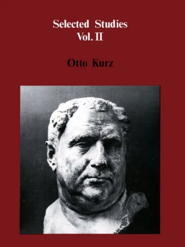 Selected Studies Volume II - Kurz, Otto