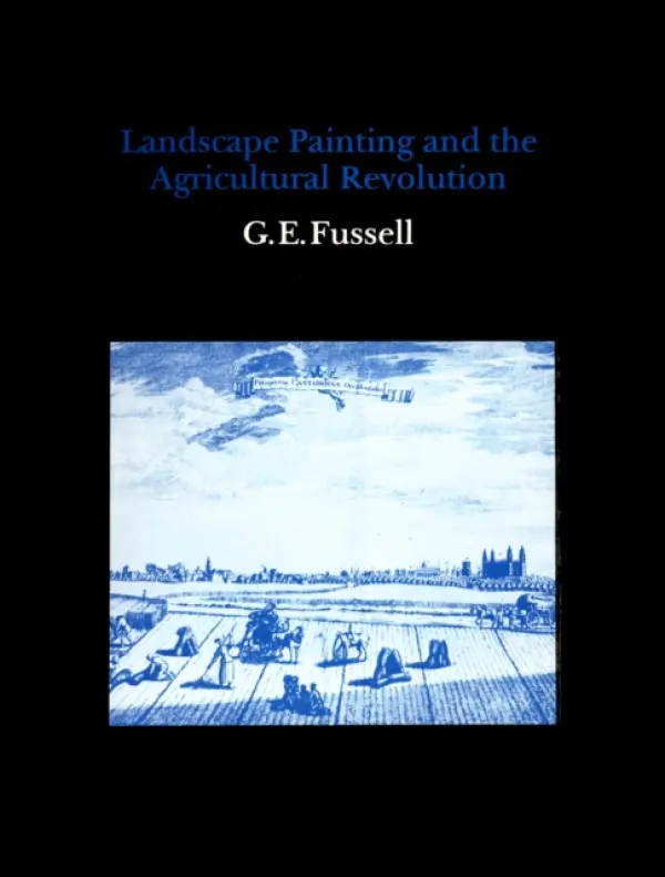 Landscape Painting and the Agricultural Revolution - Fussell, George Edwin