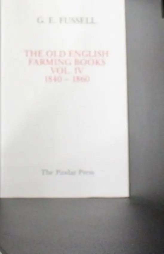 Old English Farming Books Vol. IV - Fussell, George Edwin