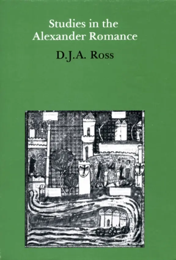 Studies in the Alexander Romance - Ross, D J A