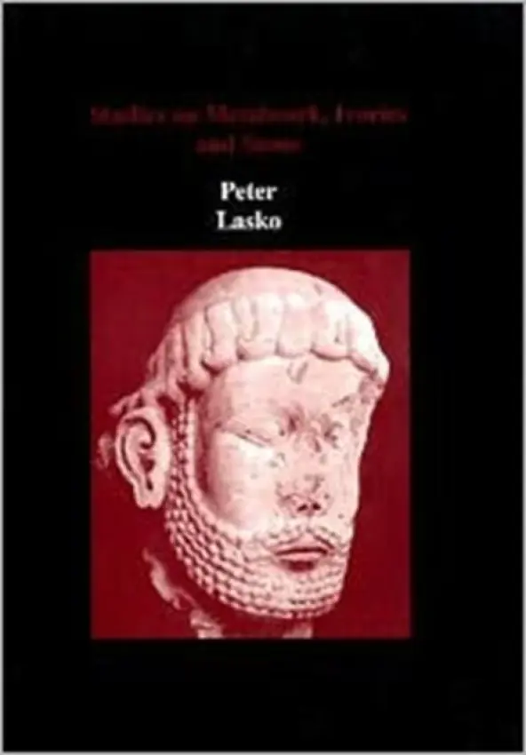 Studies on Metalwork, Ivories and Stone - Lasko, Peter