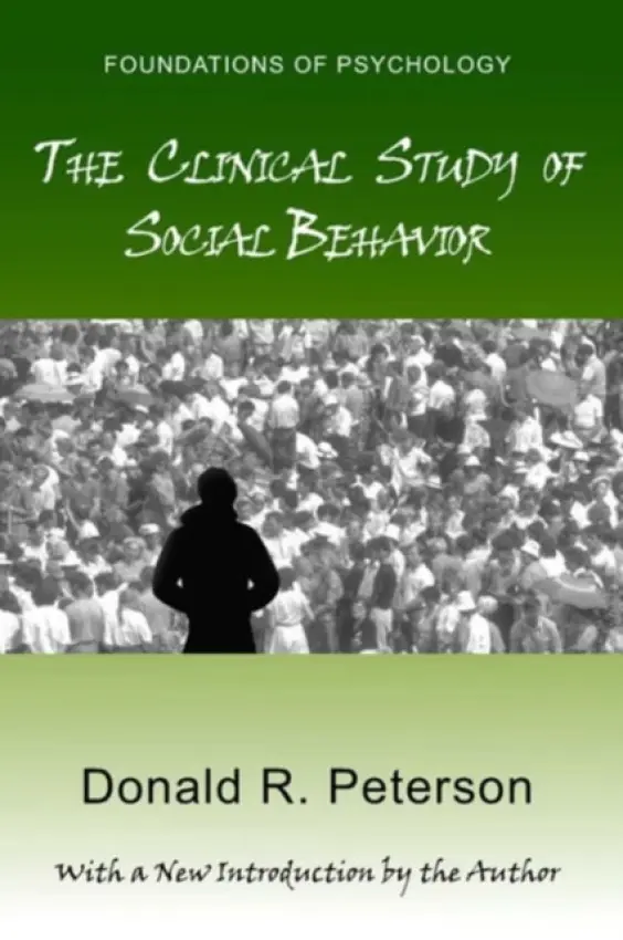 Clinical Study of Social Behavior - Peterson, Donald R.