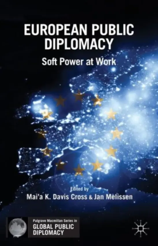 European Public Diplomacy - Cross, Mai'a K. Davis a Melissen, Jan