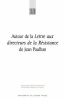 Autour De La Lettre Aux Directeurs De La Resistance - Paulhan, Jean