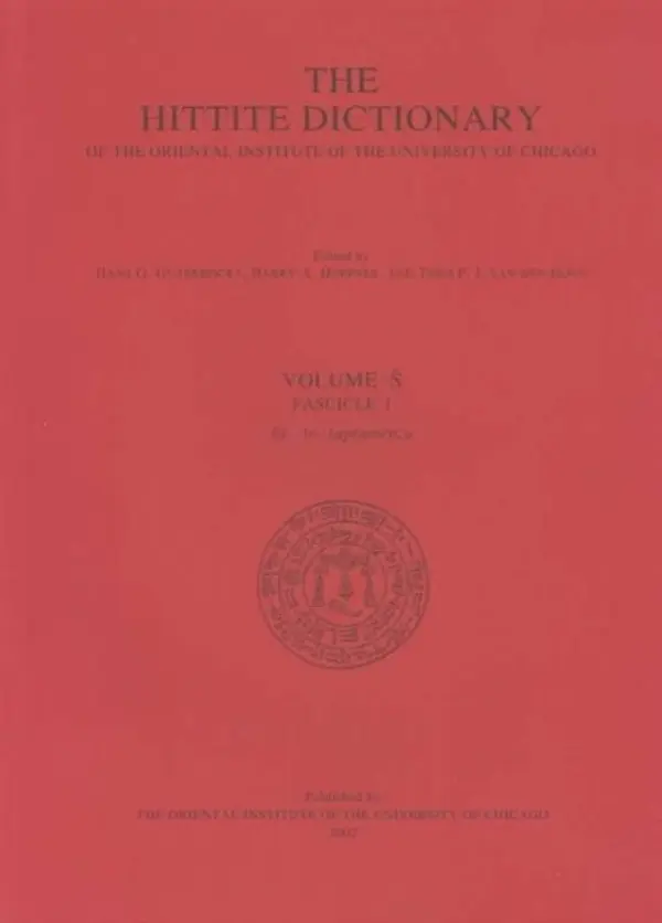 Hittite Dictionary of the Oriental Institute of the University of Chicago Volume S, fascicle 1 (sa- to saptamenzu) - Guterbock, H. G. a Hoffner, Harry A. a van den Hout, T. P. J.