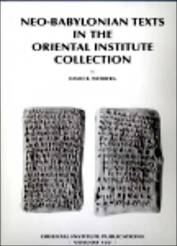 Neo-Babylonian Texts in the Oriental Institute Collection - Weisberg, David B.