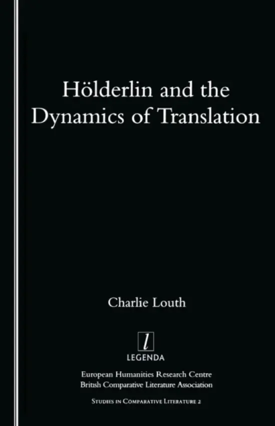 Holderlin and the Dynamics of Translation - Louth, Charlie