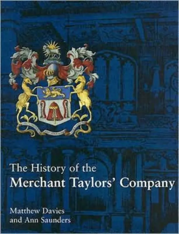 History of the Merchant Taylors' Company - Davies, Matthew